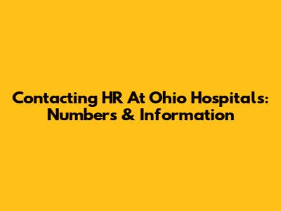 Contacting HR At Ohio Hospitals: Numbers & Information
