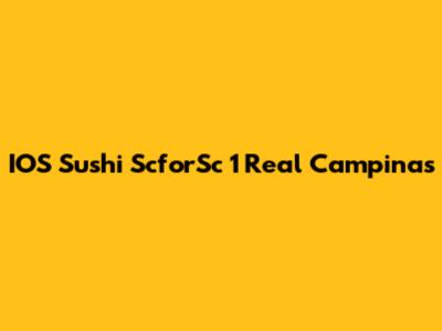 IOS Sushi ScforSc 1 Real Campinas