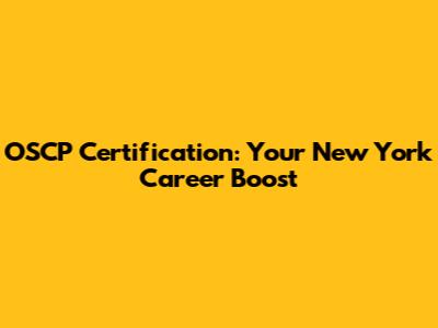 OSCP Certification: Your New York Career Boost