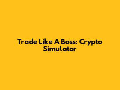 Trade Like A Boss: Crypto Simulator
