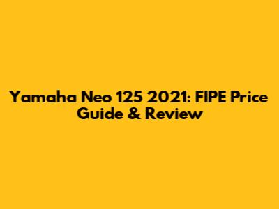 Yamaha Neo 125 2021: FIPE Price Guide & Review